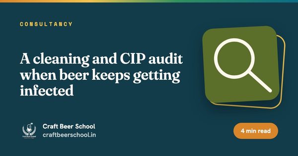 A cleaning and CIP audit when beer keeps getting infected