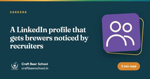 A LinkedIn profile that gets brewers noticed by recruiters
