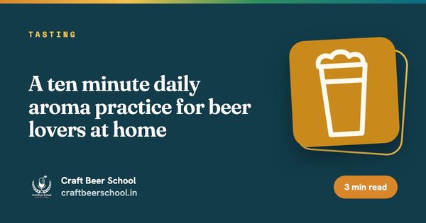 A ten minute daily aroma practice for beer lovers at home