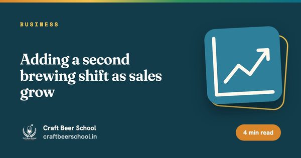 Adding a second brewing shift as sales grow