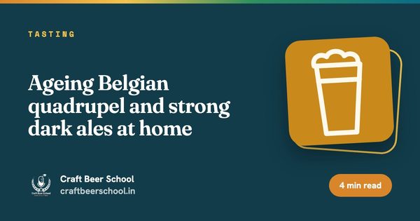 Ageing Belgian quadrupel and strong dark ales at home