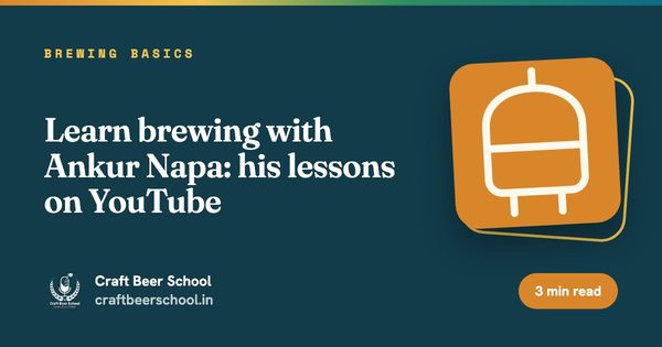 Learn brewing with Ankur Napa: his lessons on YouTube