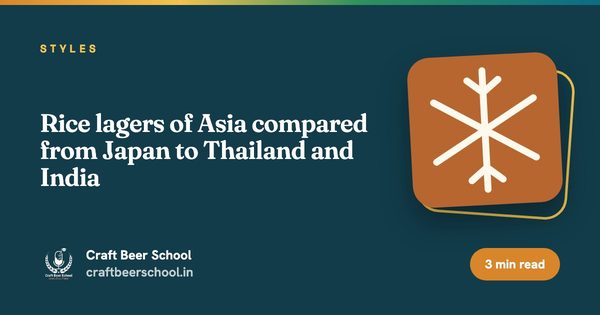 Rice lagers of Asia compared from Japan to Thailand and India