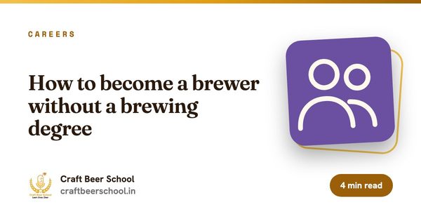How to become a brewer without a brewing degree