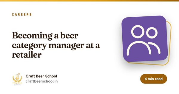 Becoming a beer category manager at a retailer