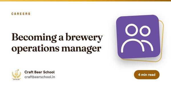 Becoming a brewery operations manager