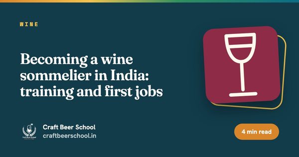 Becoming a wine sommelier in India: training and first jobs