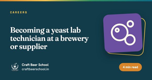 Becoming a yeast lab technician at a brewery or supplier