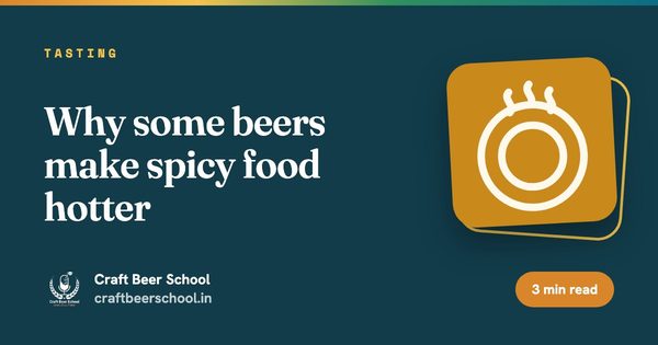 Why some beers make spicy food hotter