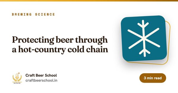 Protecting beer through a hot-country cold chain