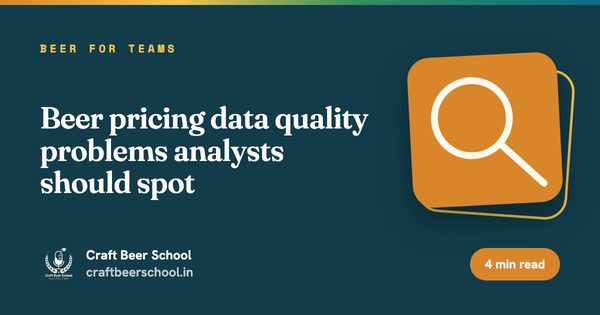 Beer pricing data quality problems analysts should spot