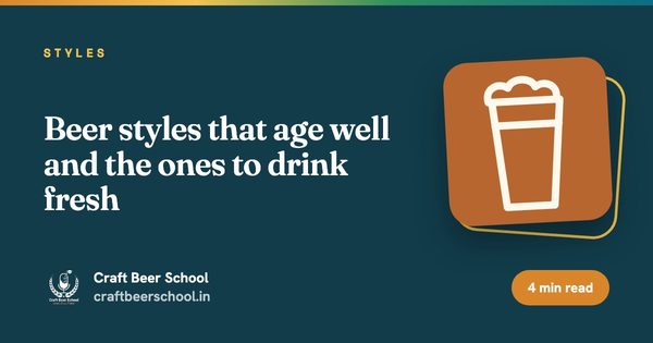 Beer styles that age well and the ones to drink fresh