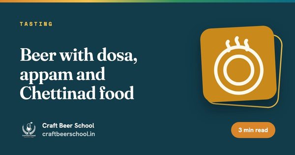 Beer with dosa, appam and Chettinad food