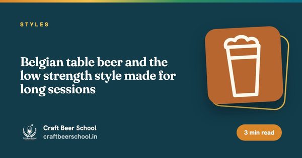 Belgian table beer and the low strength style made for long sessions