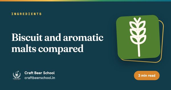 Biscuit and aromatic malts compared