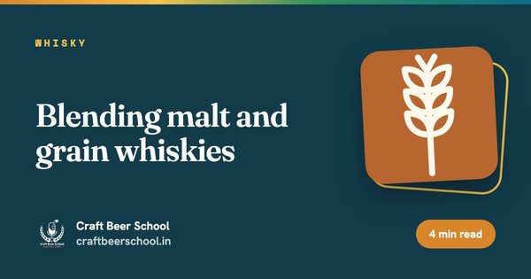 Blending malt and grain whiskies