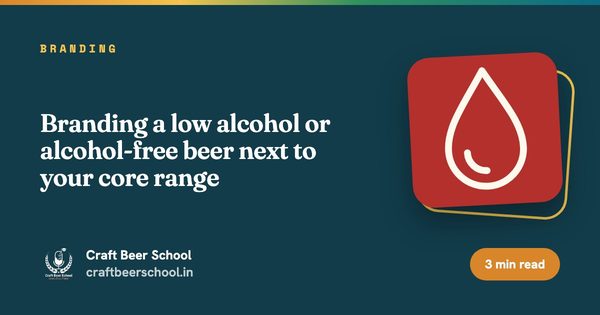 Branding a low alcohol or alcohol-free beer next to your core range