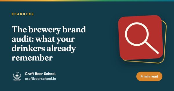 The brewery brand audit: what your drinkers already remember