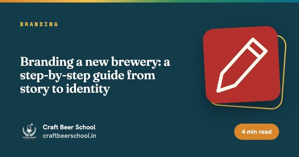 Branding a new brewery: a step-by-step guide from story to identity