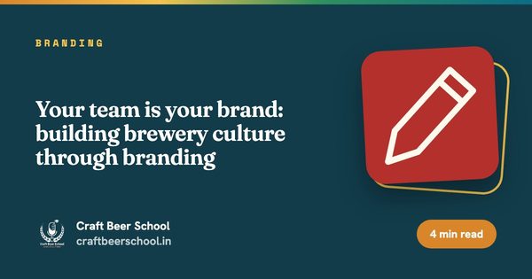 Your team is your brand: building brewery culture through branding