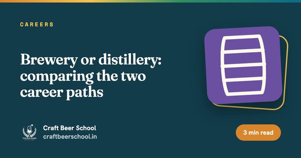 Brewery or distillery: comparing the two career paths