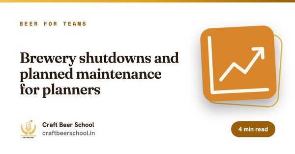 Brewery shutdowns and planned maintenance for planners