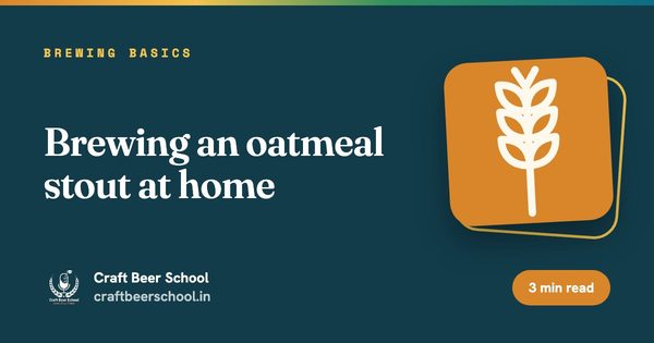 Brewing an oatmeal stout at home