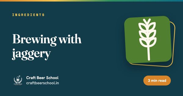 Brewing with jaggery