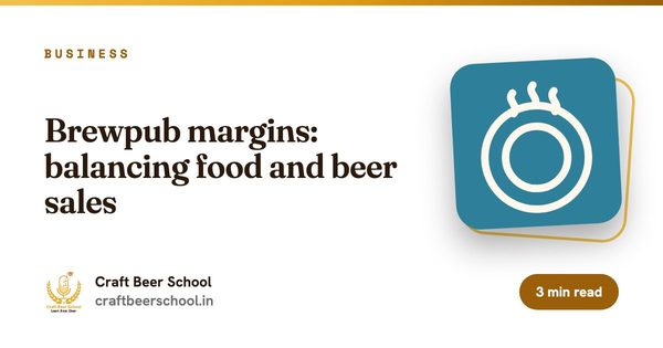 Brewpub margins: balancing food and beer sales