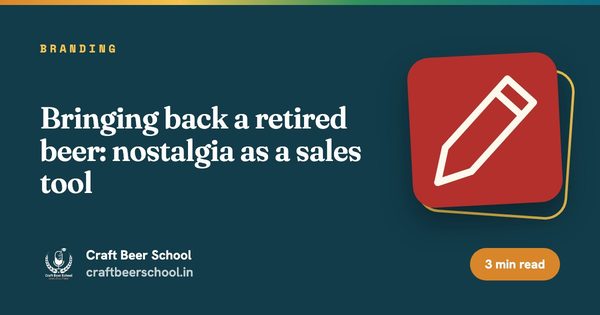 Bringing back a retired beer: nostalgia as a sales tool
