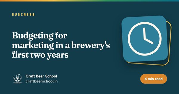 Budgeting for marketing in a brewery's first two years