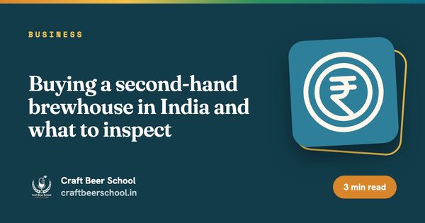 Buying a second-hand brewhouse in India and what to inspect