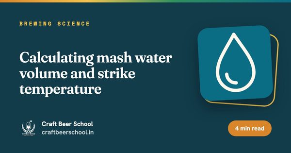 Calculating mash water volume and strike temperature