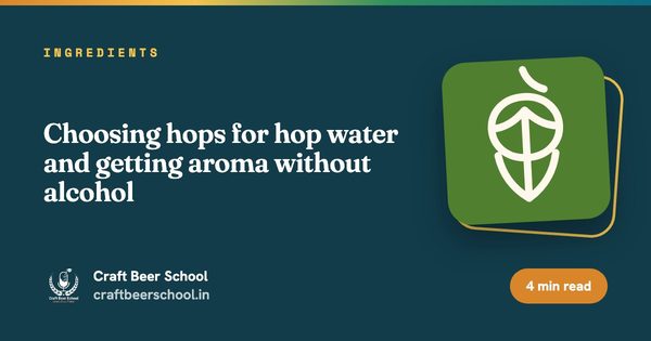 Choosing hops for hop water and getting aroma without alcohol