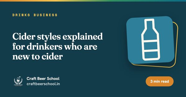 Cider styles explained for drinkers who are new to cider