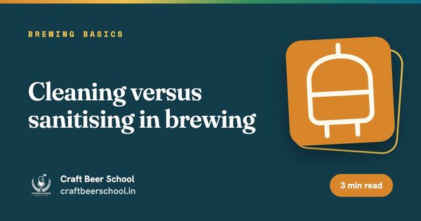 Cleaning versus sanitising in brewing