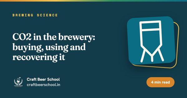 CO2 in the brewery: buying, using and recovering it