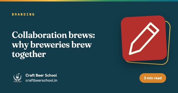Collaboration brews: why breweries brew together