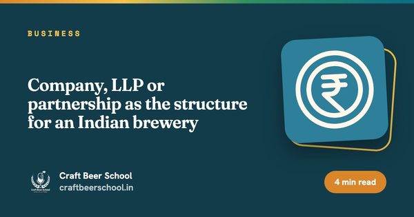 Company, LLP or partnership as the structure for an Indian brewery