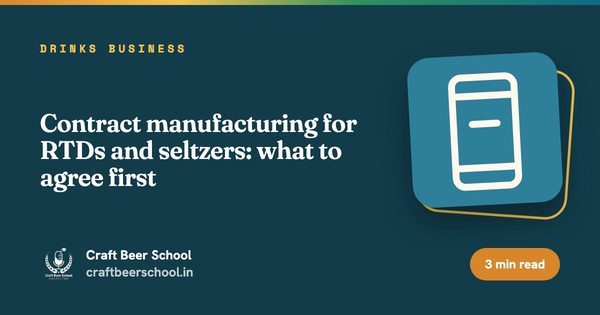 Contract manufacturing for RTDs and seltzers: what to agree first