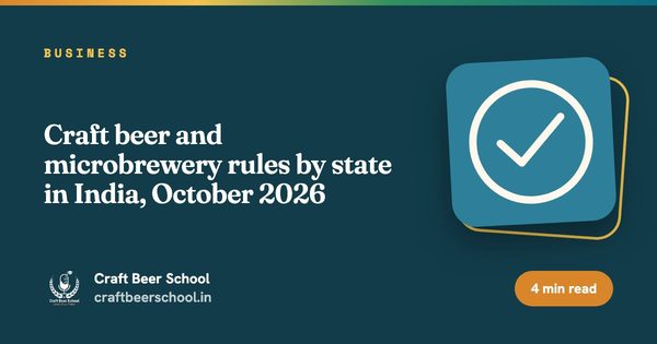 Craft beer and microbrewery rules by state in India, October 2026