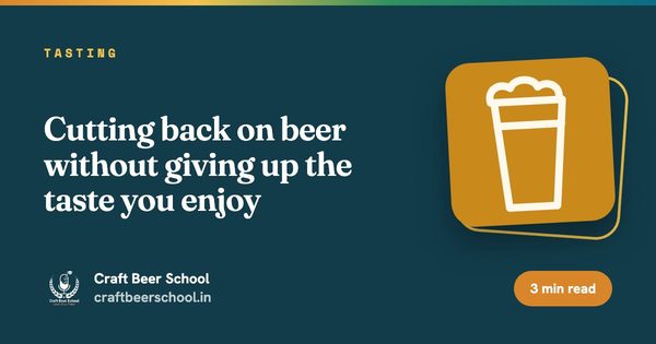 Cutting back on beer without giving up the taste you enjoy