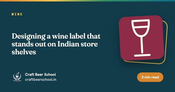 Designing a wine label that stands out on Indian store shelves