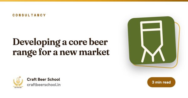 Developing a core beer range for a new market