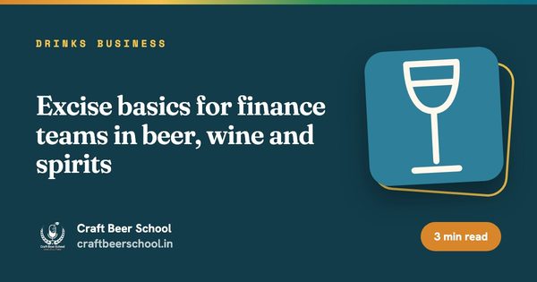Excise basics for finance teams in beer, wine and spirits