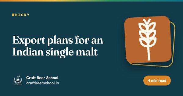 Export plans for an Indian single malt