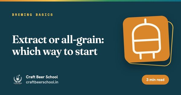 Extract or all-grain: which way to start