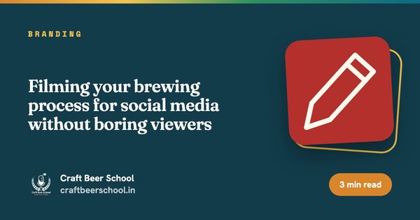 Filming your brewing process for social media without boring viewers