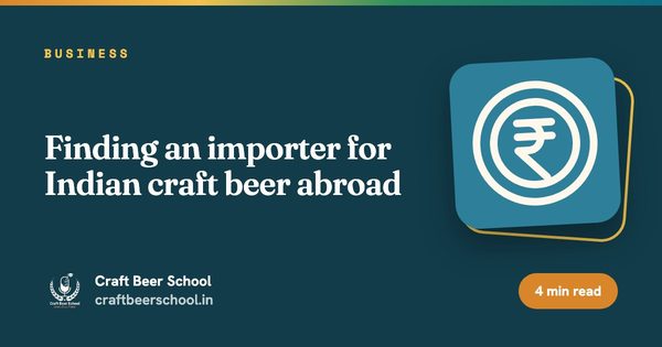 Finding an importer for Indian craft beer abroad