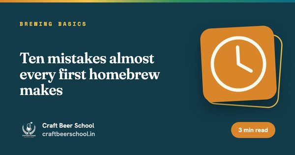 Ten mistakes almost every first homebrew makes